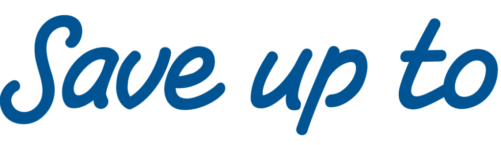 Blue cursive text reading 'Save up to'.