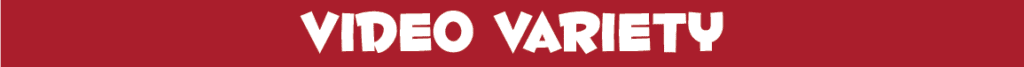 Video variety on demand