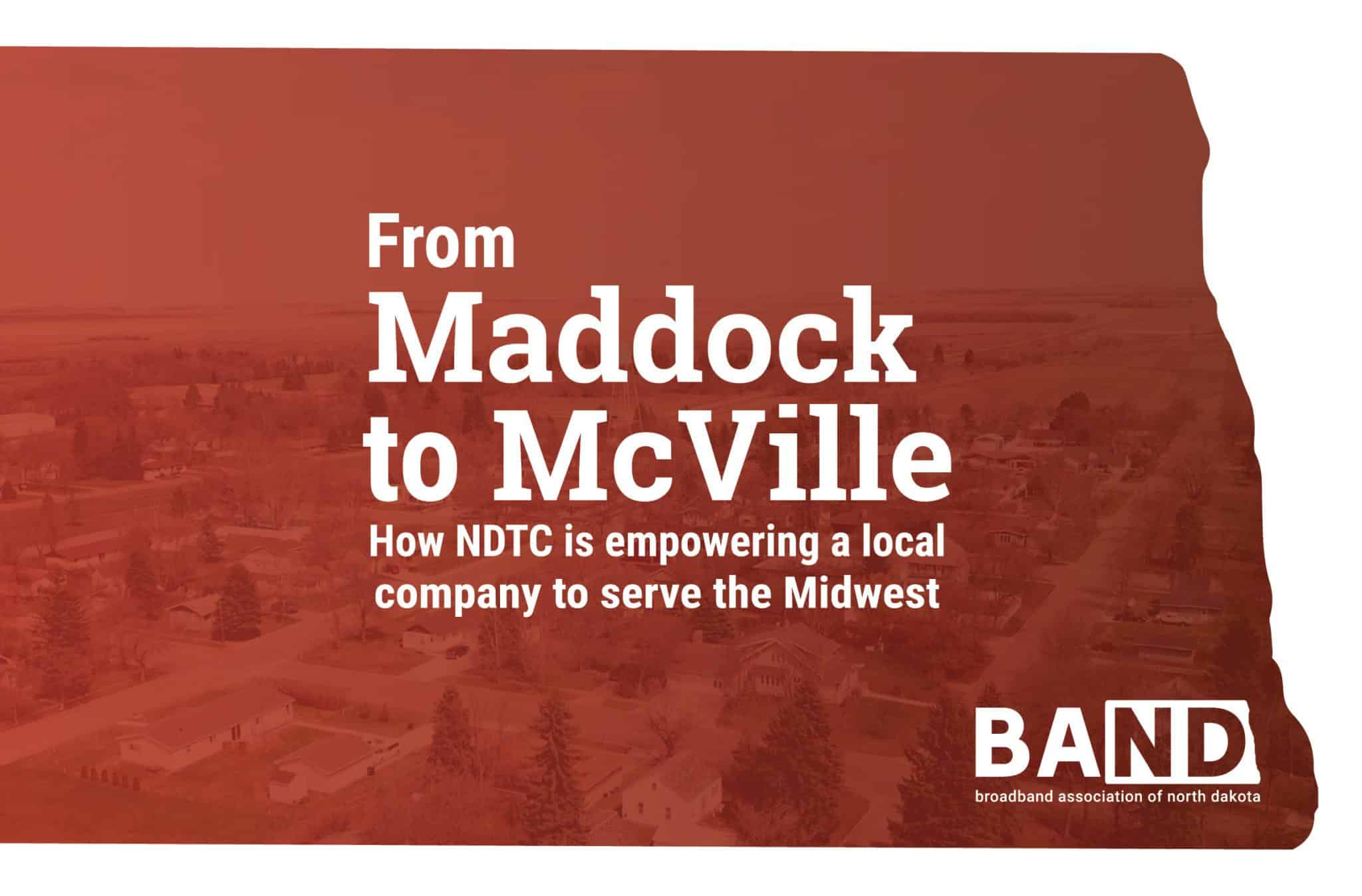 From Maddock to McVille How NDTC is empowering a local company to