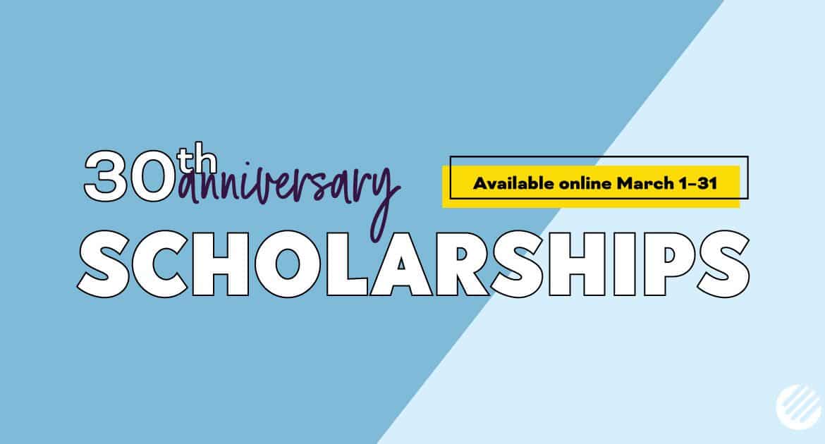 30th Anniversary Scholarships