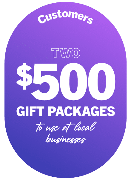 Customers, two $500 gift packages to use at local businesses